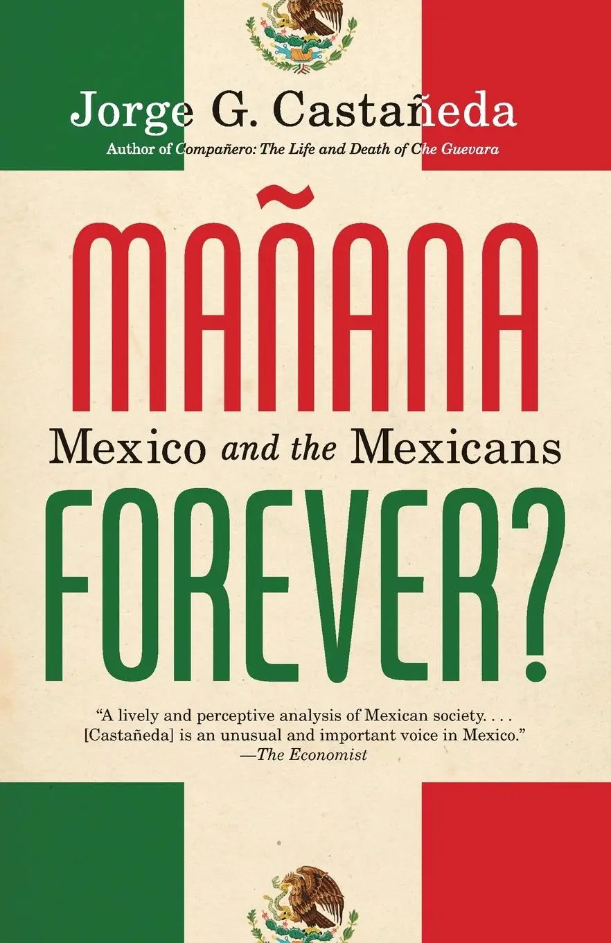Cover: 9780375703942 | Manana Forever? | Mexico and the Mexicans | Jorge G. Castañeda | Buch