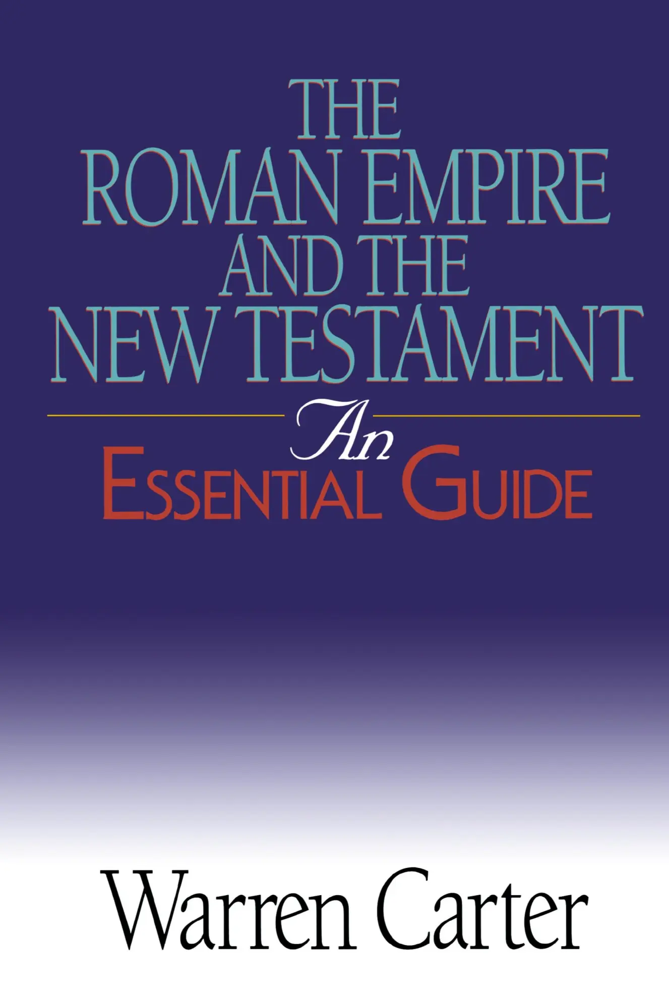 Cover: 9780687343942 | The Roman Empire and the New Testament | An Essential Guide | Carter