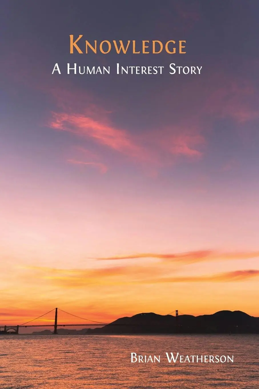 Cover: 9781805113942 | Knowledge | A Human Interest Story | Brian Weatherson | Taschenbuch