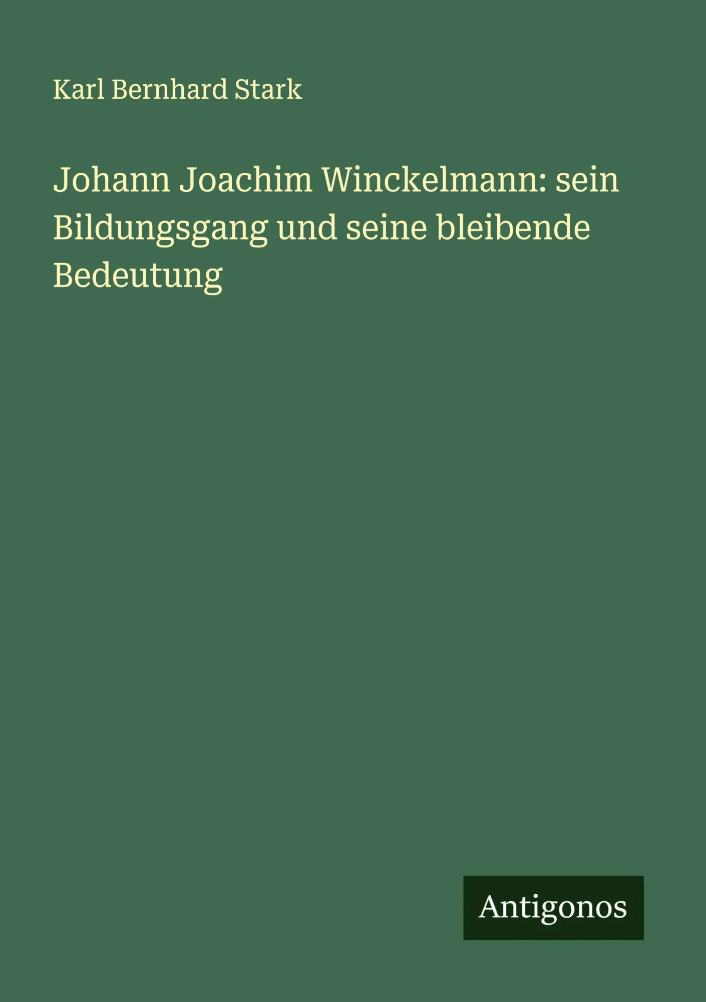 Cover: 9783386393942 | Johann Joachim Winckelmann: sein Bildungsgang und seine bleibende...