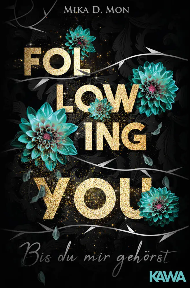 Cover: 9783689953942 | Following You - Bis du mir gehörst | Mika D. Mon | Taschenbuch | 2025