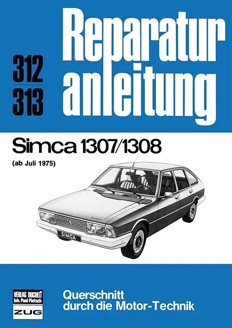 Cover: 9783716813942 | Simca 1307 / 1308 ab Juli 1975 | Taschenbuch | 154 S. | Deutsch | 2016