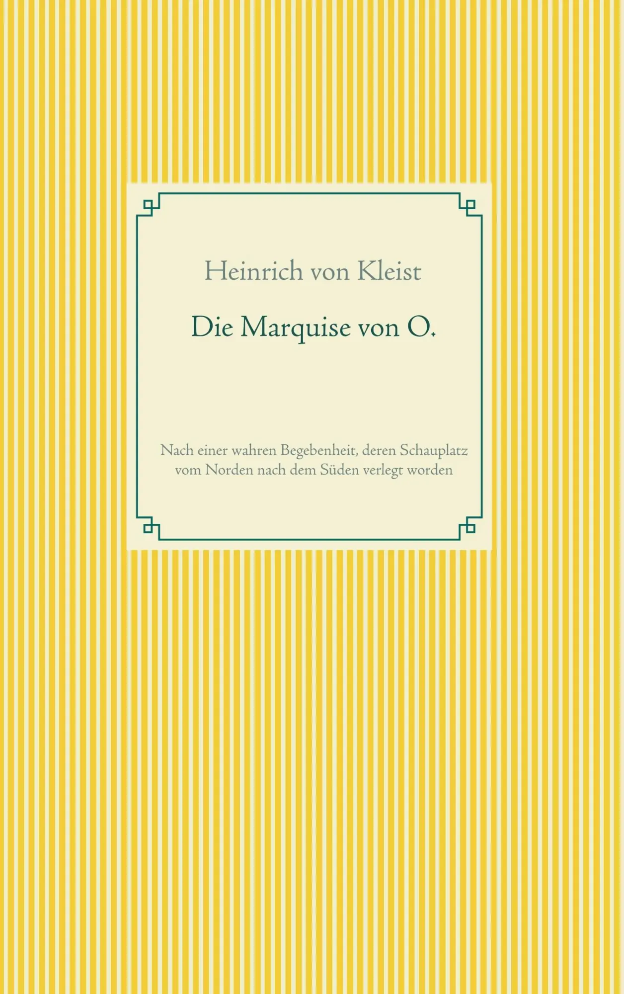Cover: 9783746063942 | Die Marquise von O. | Heinrich von Kleist | Taschenbuch | 52 S. | 2018
