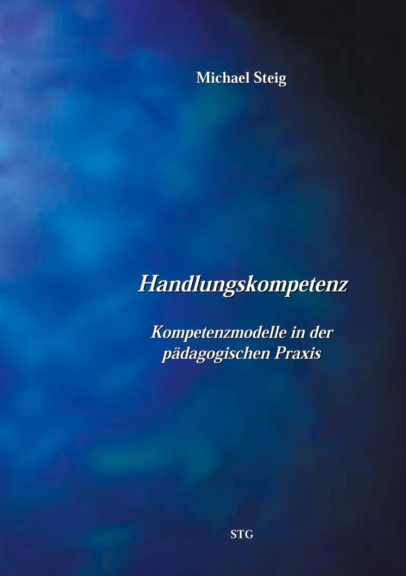 Cover: 9783831103942 | Handlungskompetenz | Michael Steig | Taschenbuch | 68 S. | Deutsch