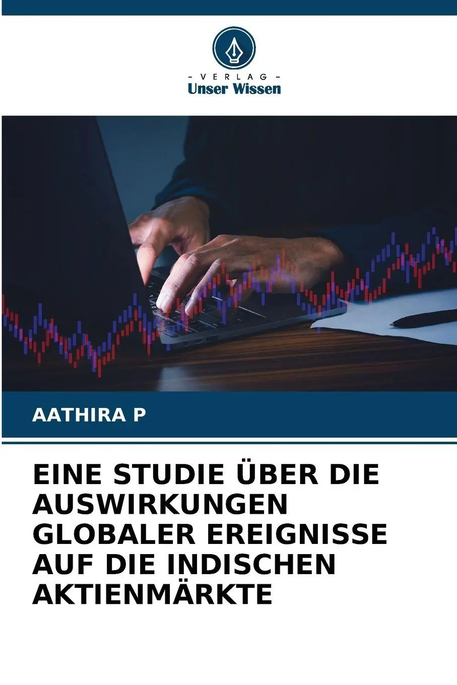 Cover: 9786209873942 | EINE STUDIE ÜBER DIE AUSWIRKUNGEN GLOBALER EREIGNISSE AUF DIE...