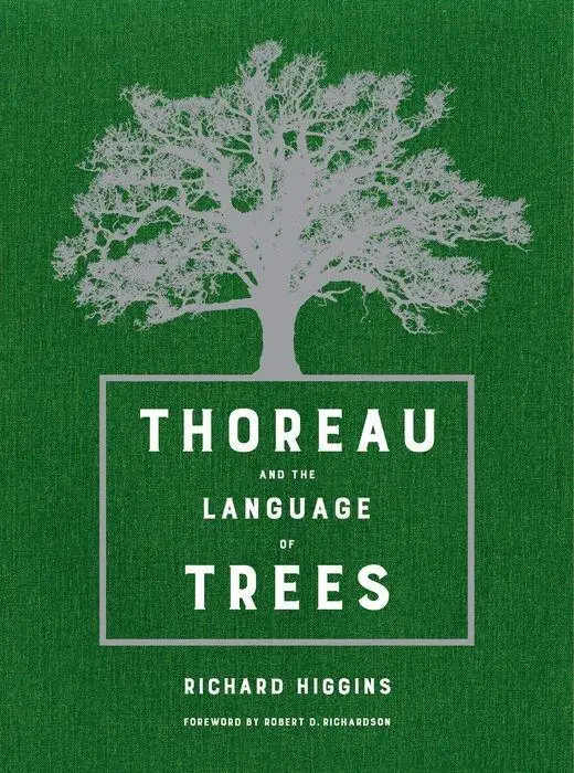 Cover: 9780520294042 | Thoreau and the Language of Trees | Richard Higgins | Buch | Gebunden