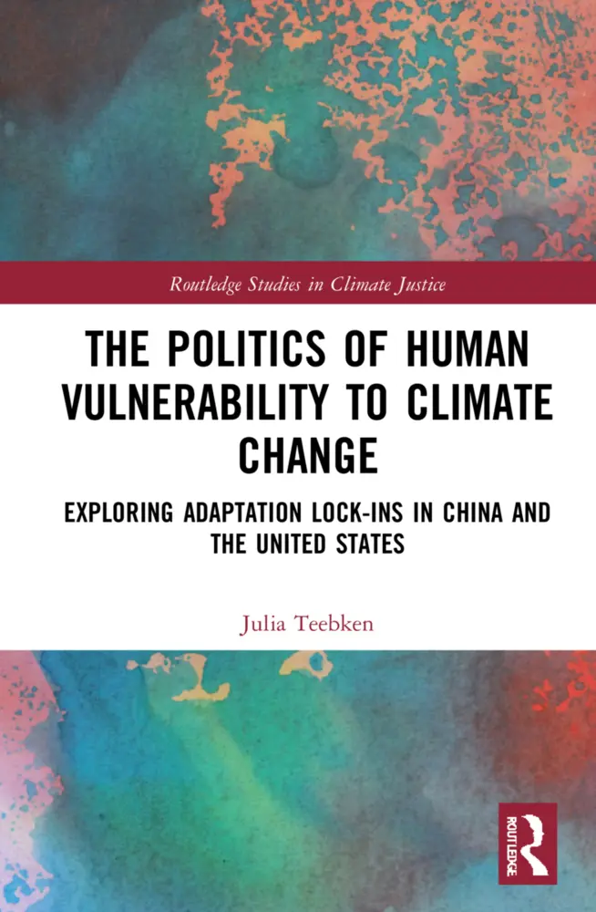 Cover: 9781032024042 | The Politics of Human Vulnerability to Climate Change | Julia Teebken