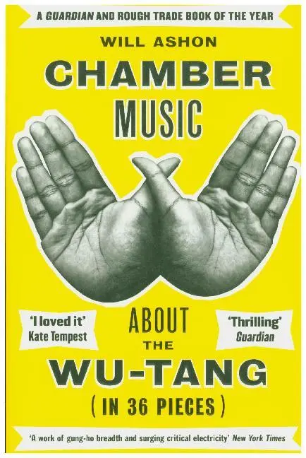 Cover: 9781783784042 | Chamber Music | About the Wu-Tang (in 36 Pieces) | Will Ashon | Buch