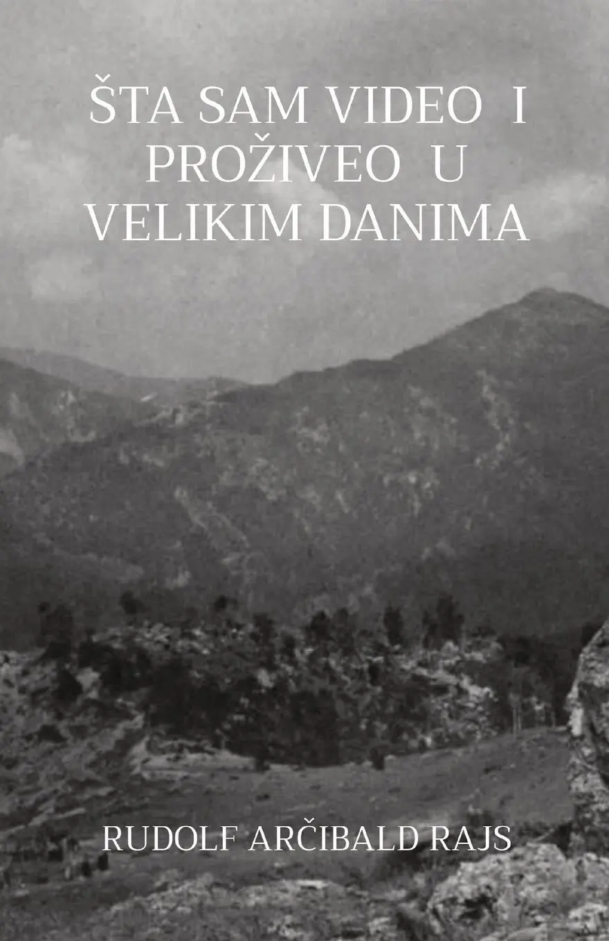 Cover: 9781915204042 | Sta sam video i proziveo u velikim danima | Rudolf Arcibald Rajs | ?