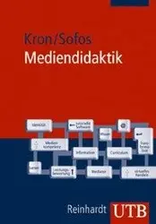 Cover: 9783825224042 | Mediendidaktik | Neue Medien in Lehr- und Lernprozessen | Kron | Buch