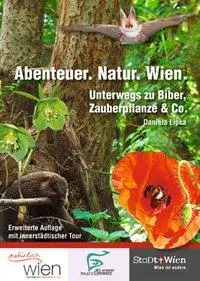 Cover: 9783850284042 | Abenteuer. Natur. Wien | Daniela Lipka | Taschenbuch | Deutsch | 2010
