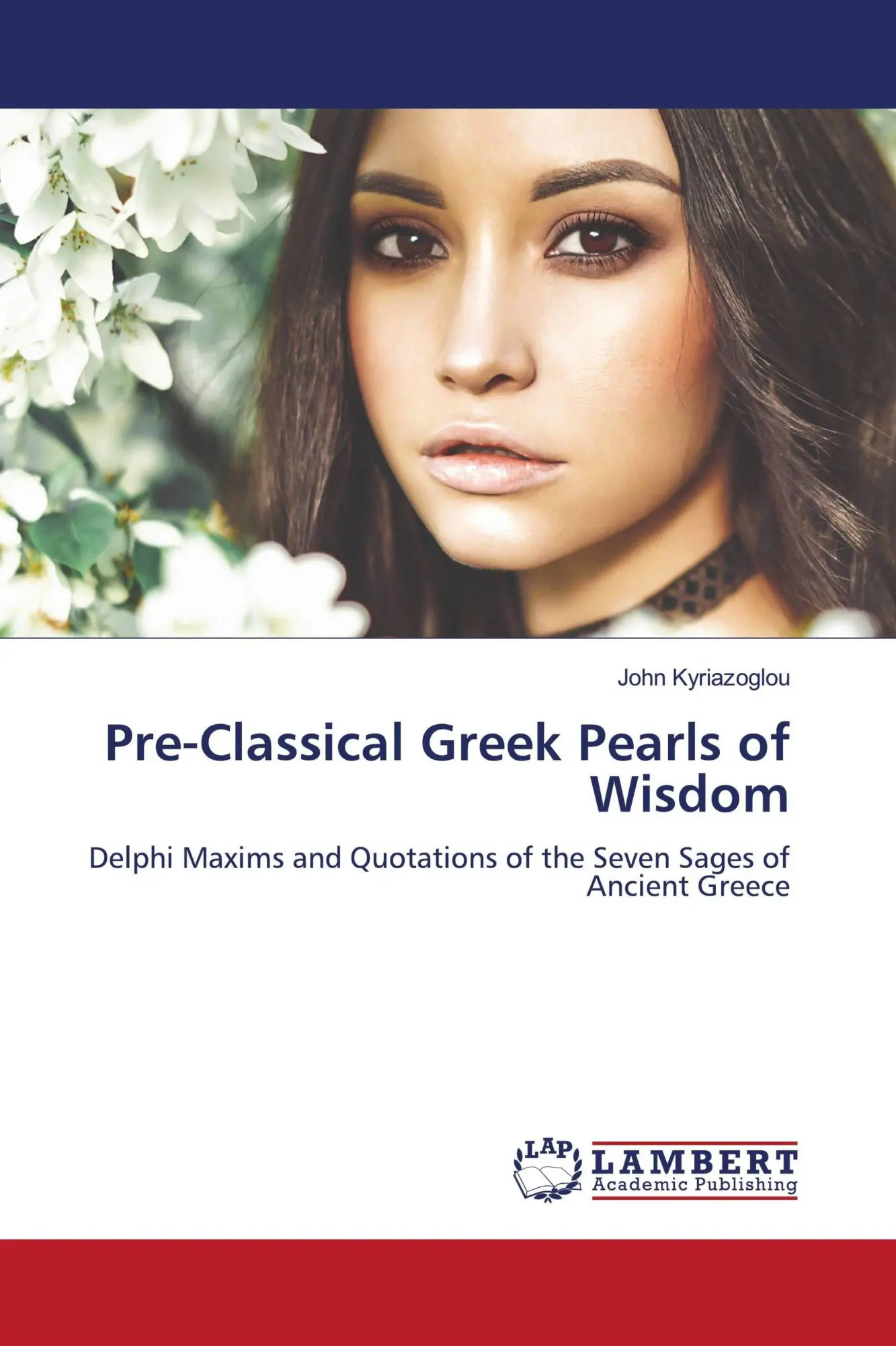 Cover: 9786205634042 | Pre-Classical Greek Pearls of Wisdom | John Kyriazoglou | Taschenbuch