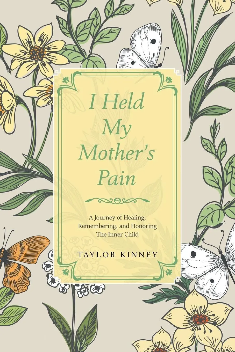 Cover: 9798765254042 | I Held My Mother's Pain | Taylor Kinney | Taschenbuch | Englisch