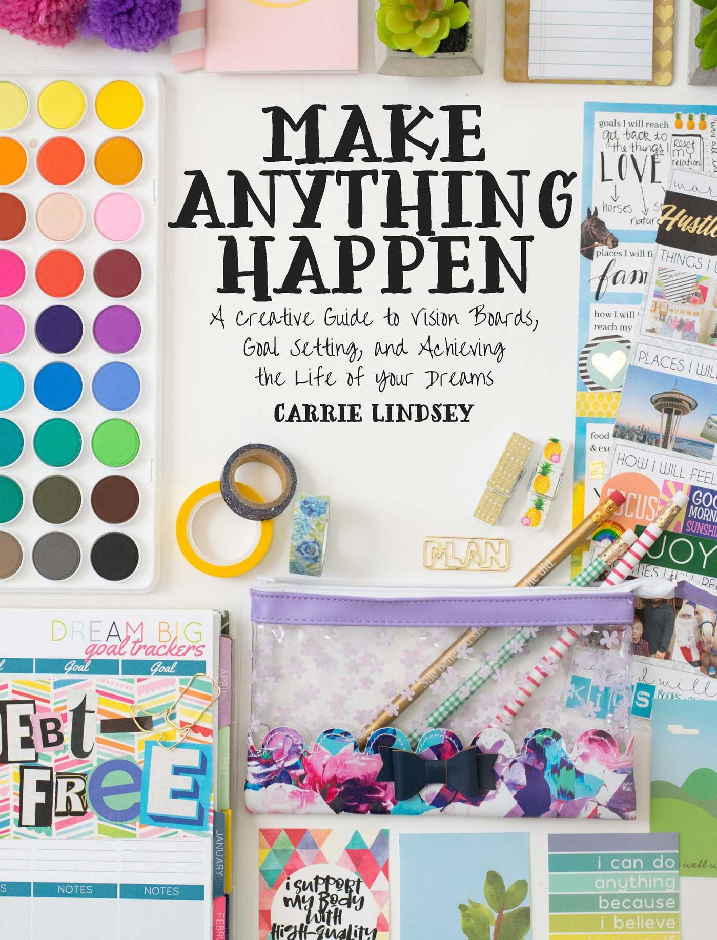 Cover: 9781510734142 | Make Anything Happen | Carrie Lindsey | Taschenbuch | Englisch | 2018