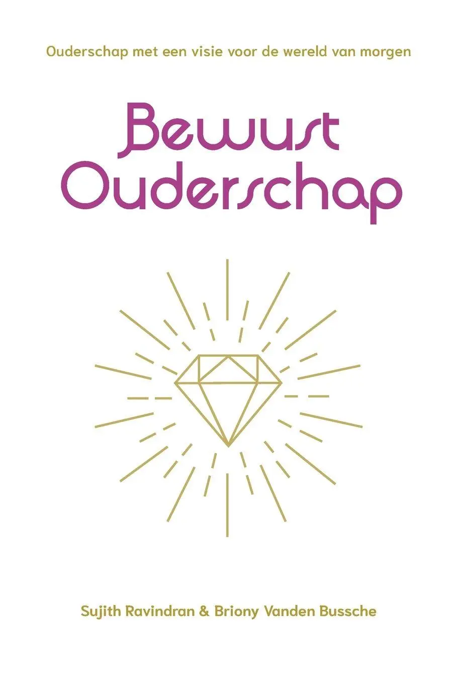 Cover: 9781990374142 | Bewust ouderschap | Ouderschap met een visie voor de wereld van morgen