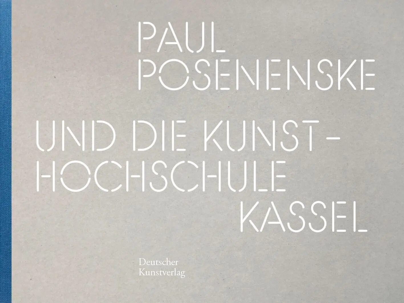 Paul Posenenske und die Kasseler Kunsthochschule