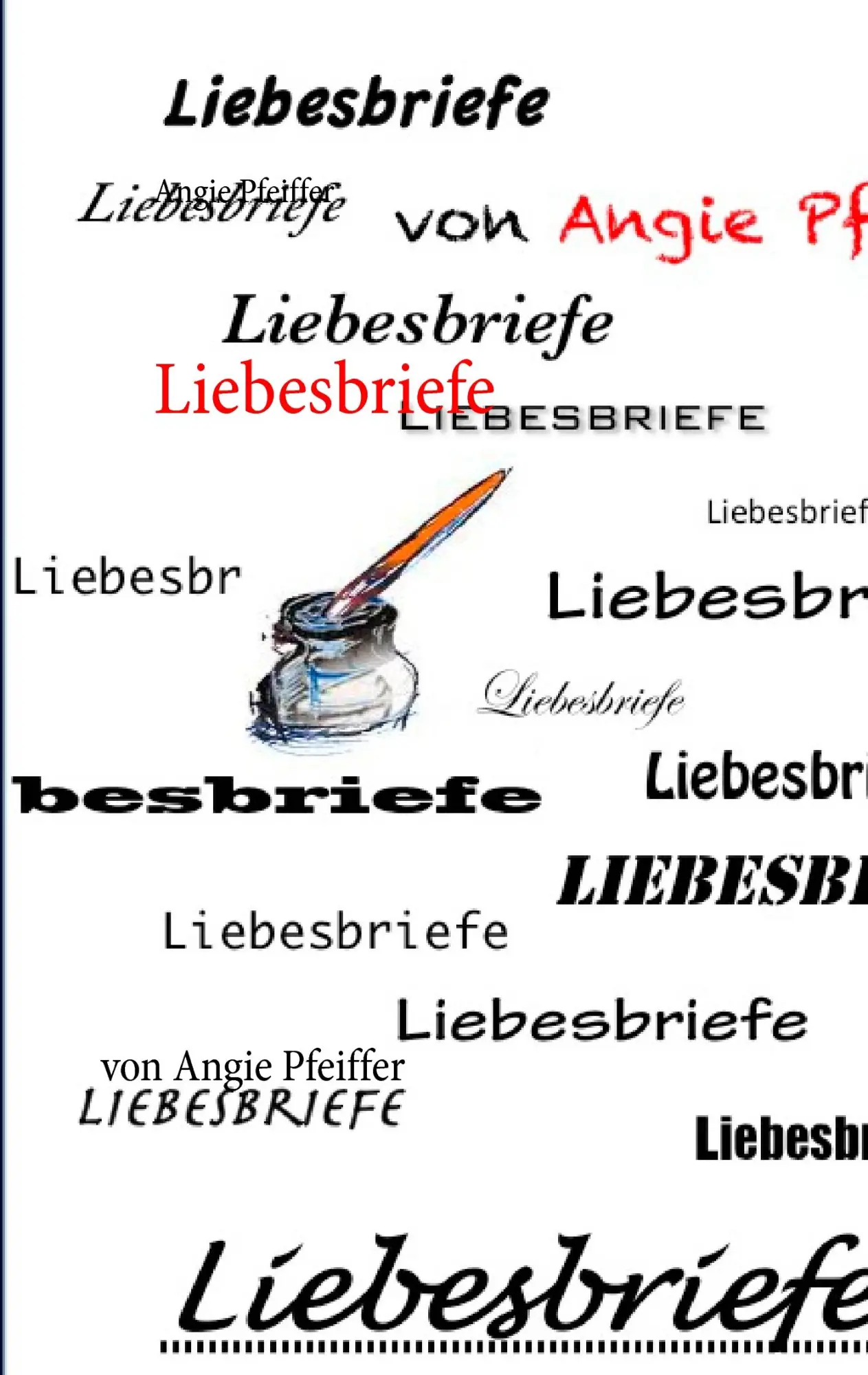 Cover: 9783738644142 | Liebesbriefe | Angie Pfeiffer | Taschenbuch | 80 S. | Deutsch | 2015