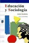 Educación y sociología  Émile Durkheim  Taschenbuch  Spanisch  2009  Editorial Popular  EAN 9788478844142 - Durkheim, Émile