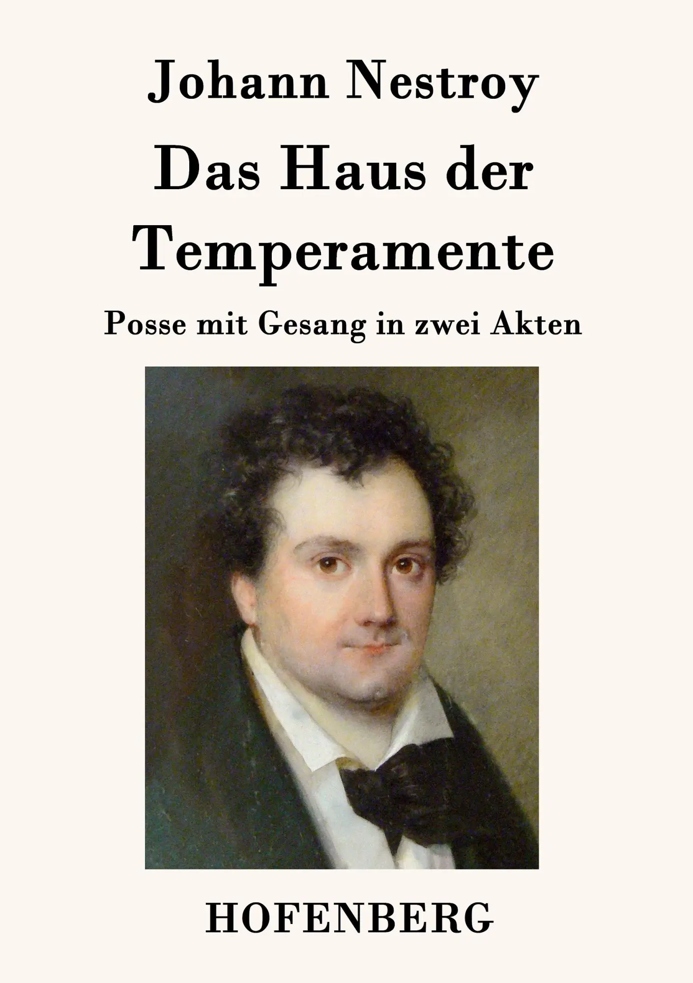 Cover: 9783843024242 | Das Haus der Temperamente | Posse mit Gesang in zwei Akten | Nestroy