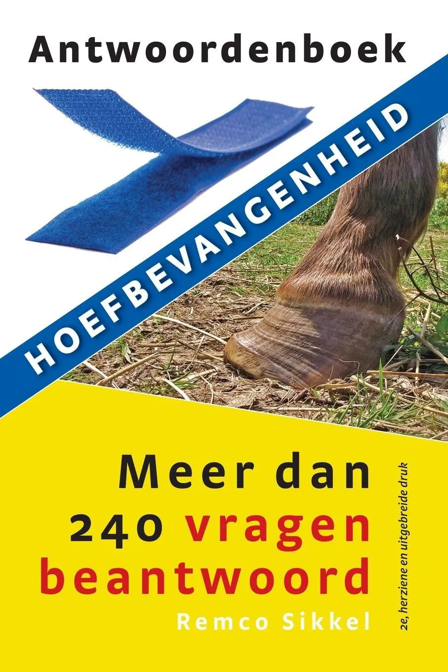Cover: 9789493034242 | Antwoordenboek hoefbevangenheid | meer dan 240 vragen beantwoord