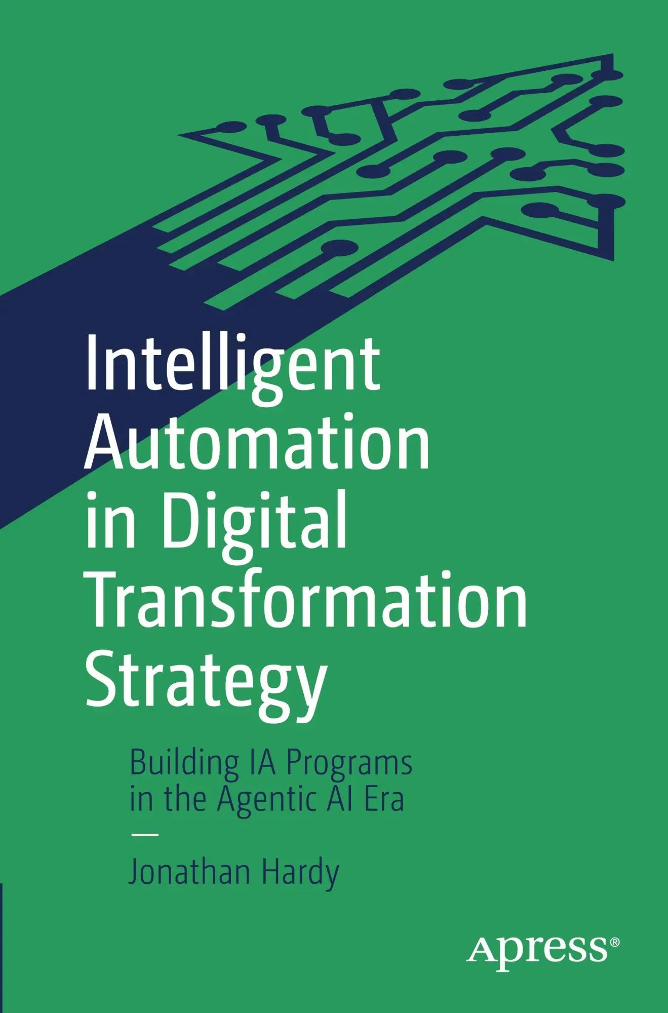 Cover: 9798868814242 | Intelligent Automation in Digital Transformation Strategy | Hardy