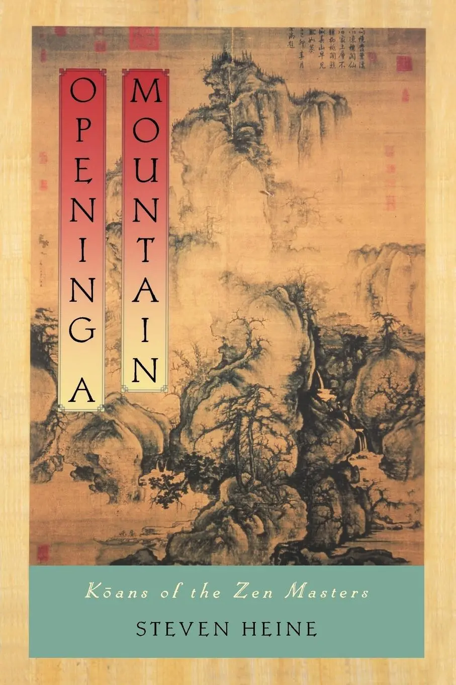 Cover: 9780195174342 | Opening a Mountain | Koans of the Zen Masters | Steven Heine | Buch