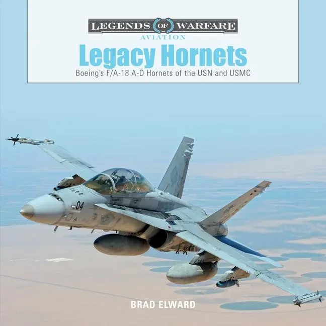 Cover: 9780764354342 | Legacy Hornets | Boeing's F/A-18 A-D Hornets of the USN and USMC