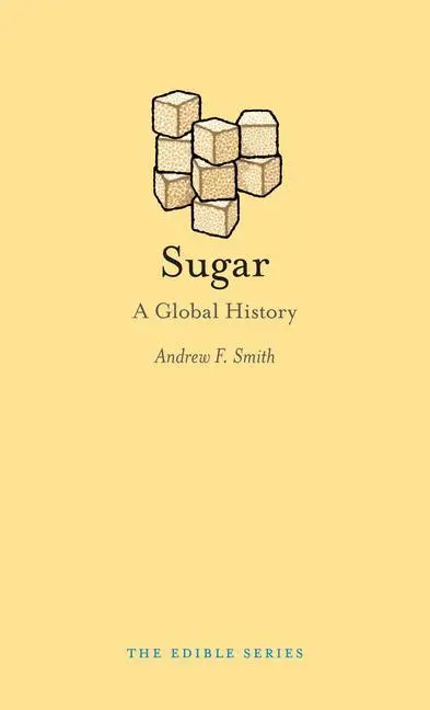 Cover: 9781780234342 | Sugar | A Global History | Andrew F Smith | Buch | Gebunden | Englisch