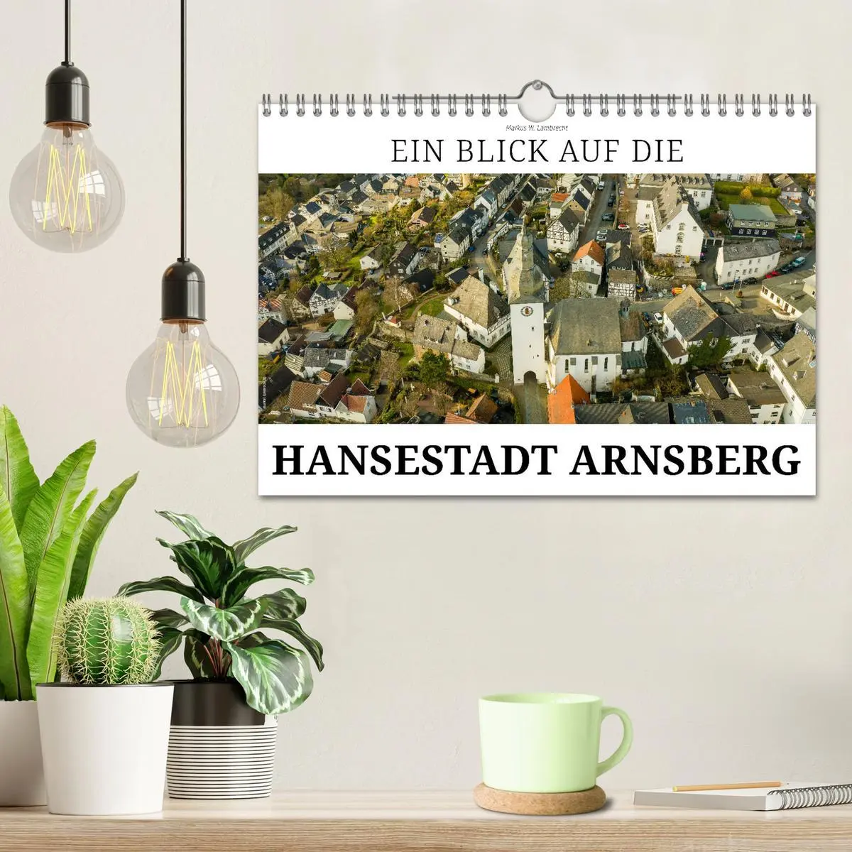 Bild: 9783457534342 | Ein Blick auf die Hansestadt Arnsberg (Wandkalender 2026 DIN A4...