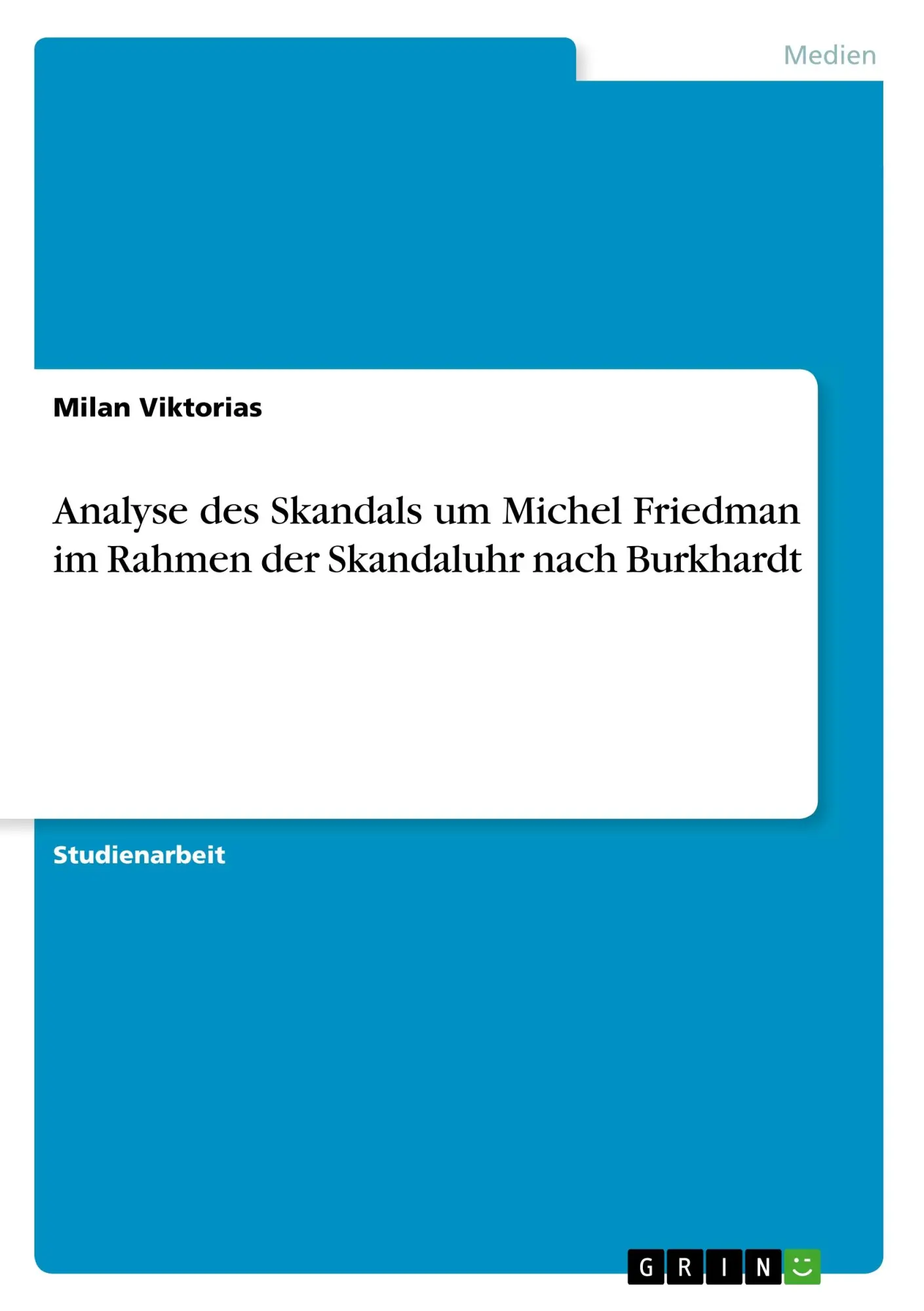 Cover: 9783668954342 | Analyse des Skandals um Michel Friedman im Rahmen der Skandaluhr...