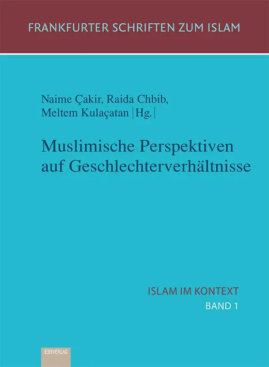 Cover: 9783868934342 | Muslimische Perspektiven auf Geschlechterverhältnisse | Kulaçatan