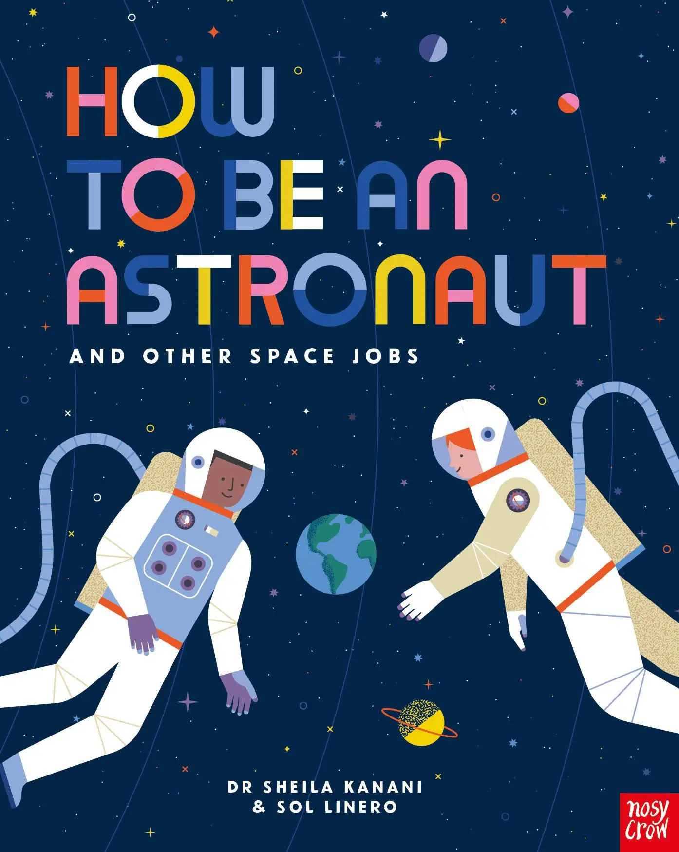 Cover: 9781788004442 | How to be an Astronaut and Other Space Jobs | Sheila Kanani | Buch