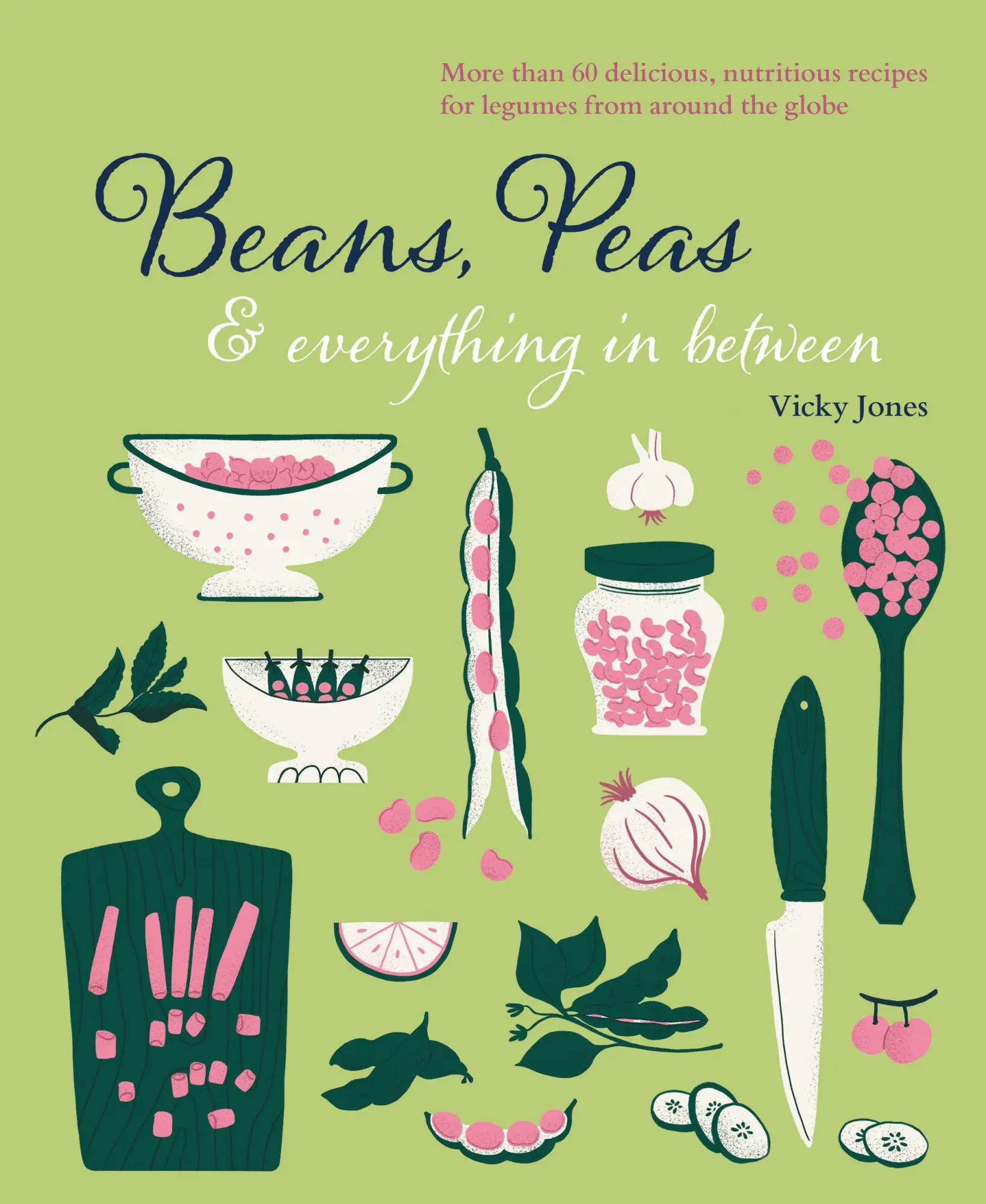 Cover: 9781788794442 | Beans, Peas &amp; Everything in Between | Vicky Jones | Buch | Gebunden
