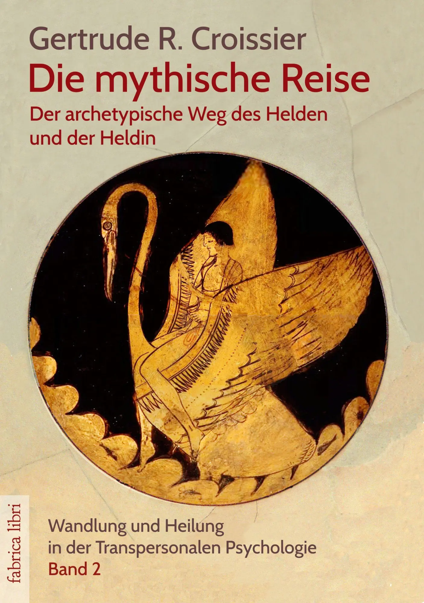 Cover: 9783943304442 | Die mythische Reise - der archetypische Weg des Helden und der Heldin