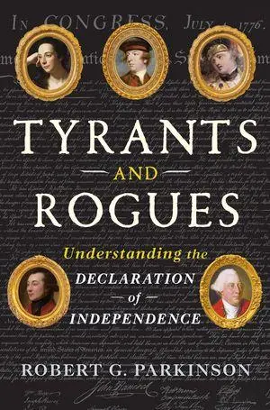 Cover: 9781324124542 | Tyrants and Rogues | Understanding the Declaration of Independence