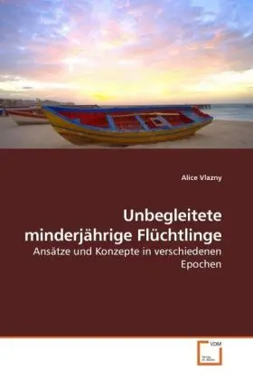 Cover: 9783639224542 | Unbegleitete minderjährige Flüchtlinge | Alice Vlazny | Taschenbuch
