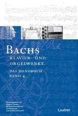 Cover: 9783890074542 | Bach-Handbuch 4. Bachs Klavier- und Orgelwerke | Siegbert Rampe | Buch