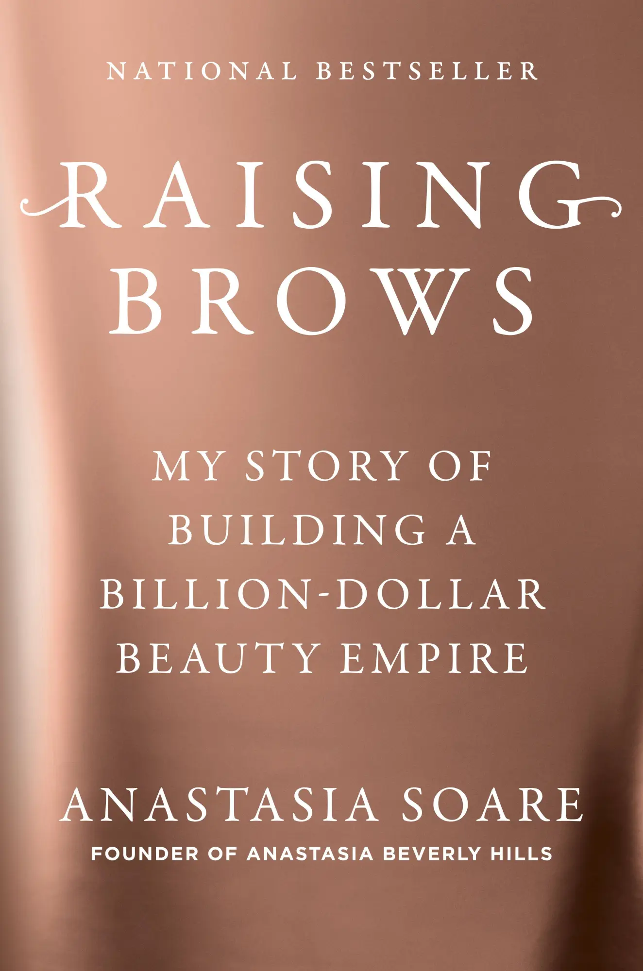 Cover: 9798217044542 | Raising Brows | My Story of Building a Billion-Dollar Beauty Empire