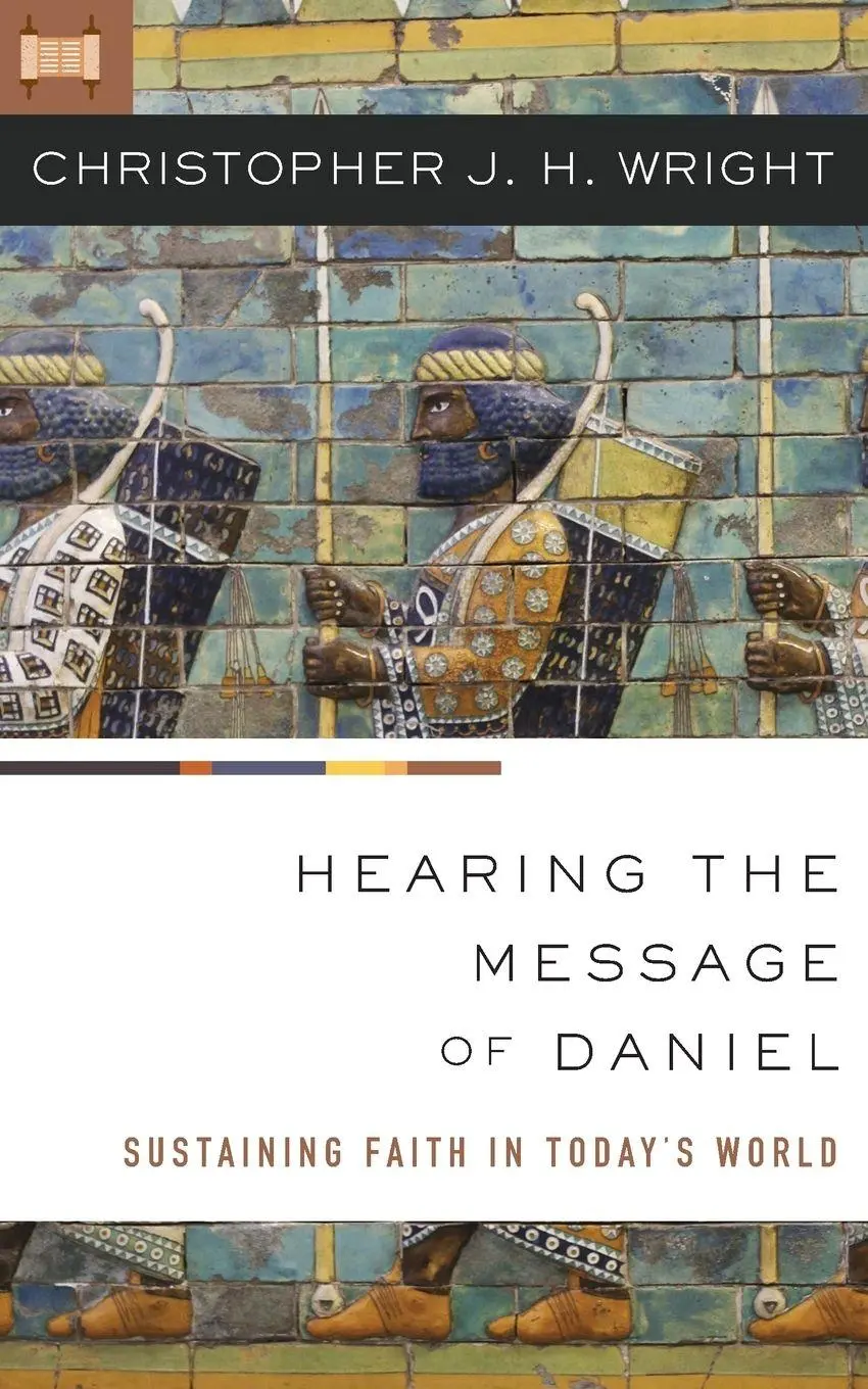 Cover: 9780310284642 | The Hearing the Message of Daniel | Sustaining Faith in Today's World