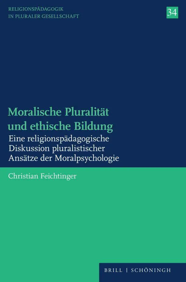 Cover: 9783506794642 | Moralische Pluralität und ethische Bildung | Christian Feichtinger | X