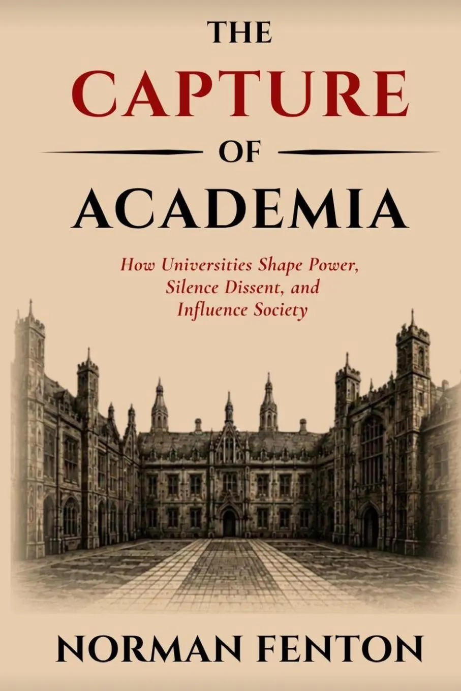 Cover: 9798198784642 | The Capture of Academia | Norman Elliott Fenton | Taschenbuch | 2026