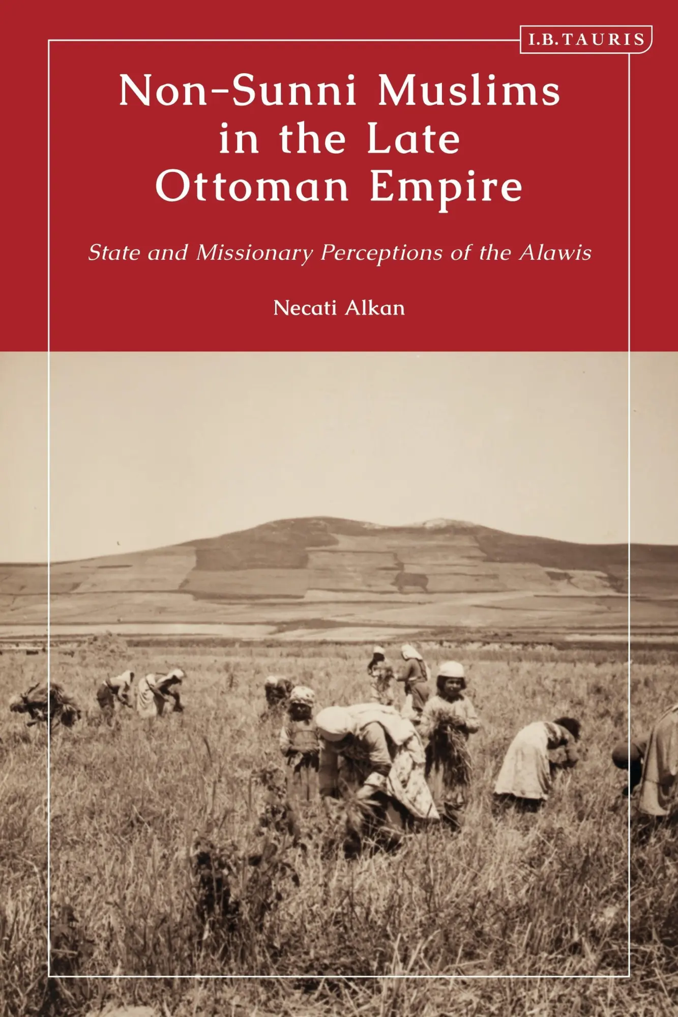 Cover: 9780755644742 | Non-Sunni Muslims in the Late Ottoman Empire | Necati Alkan | Buch