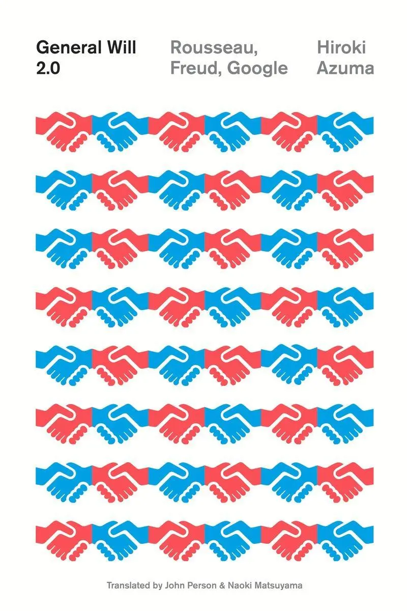 Cover: 9781935654742 | General Will 2.0: Rousseau, Freud, Google | Hiroki Azuma | Taschenbuch