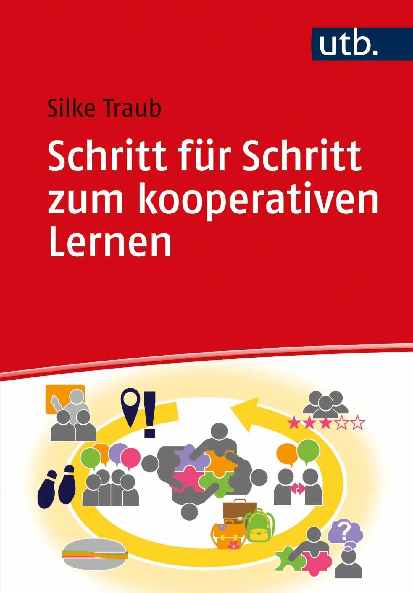 Cover: 9783825254742 | Schritt für Schritt zum kooperativen Lernen | Silke Traub | Buch