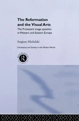 Cover: 9780415514842 | Reformation and the Visual Arts | Sergiusz Michalski | Taschenbuch