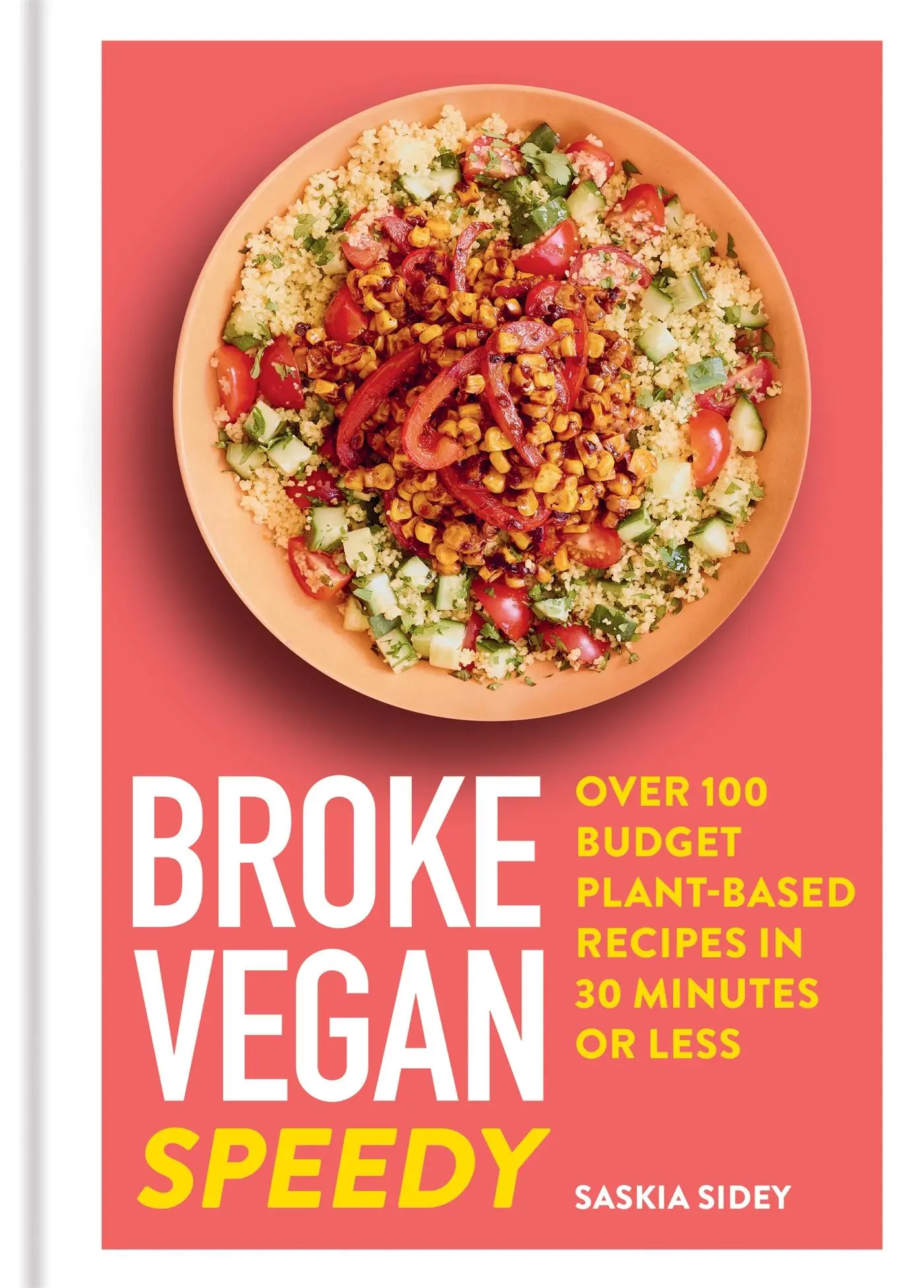 Cover: 9781783254842 | Broke Vegan: Speedy | Saskia Sidey | Buch | Gebunden | Englisch | 2021