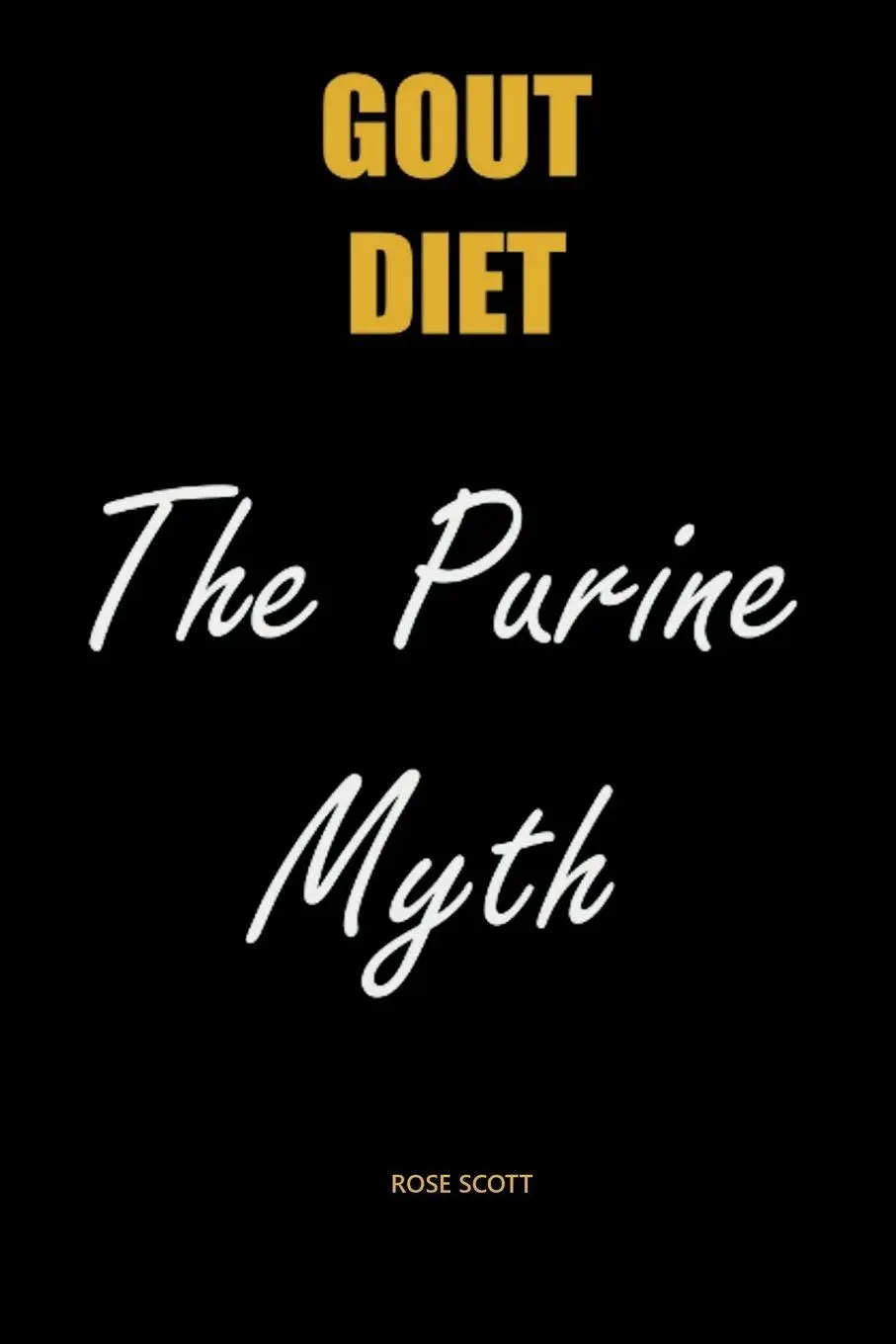 Cover: 9781999624842 | Gout Diet The Purine Myth | The Food That Really Causes Gout | Scott