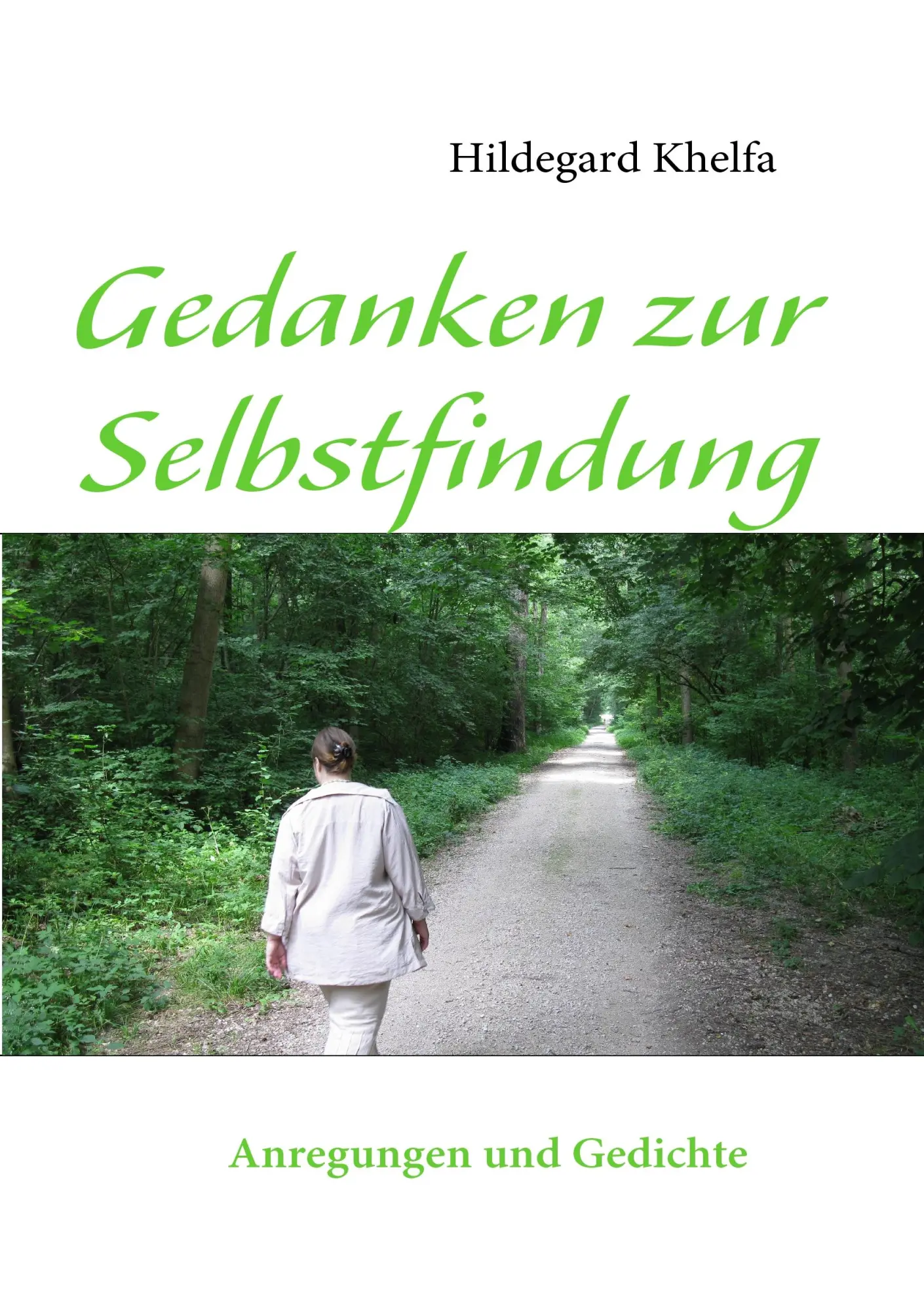 Cover: 9783837054842 | Gedanken zur Selbstfindung | Anregungen und Gedichte | Khelfa | Buch