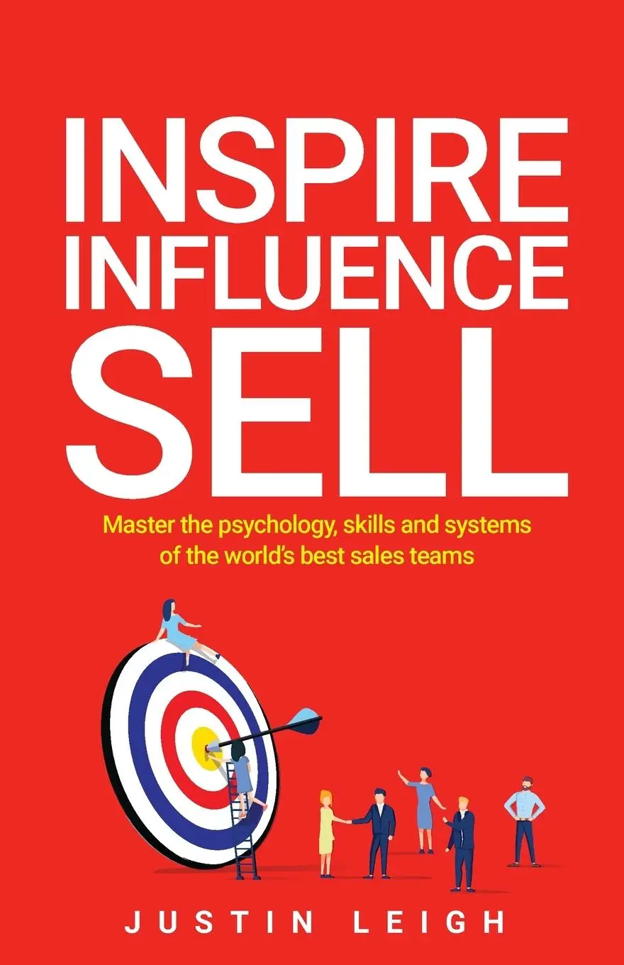 Cover: 9781781334942 | Inspire, Influence, Sell | Justin Leigh | Taschenbuch | Englisch