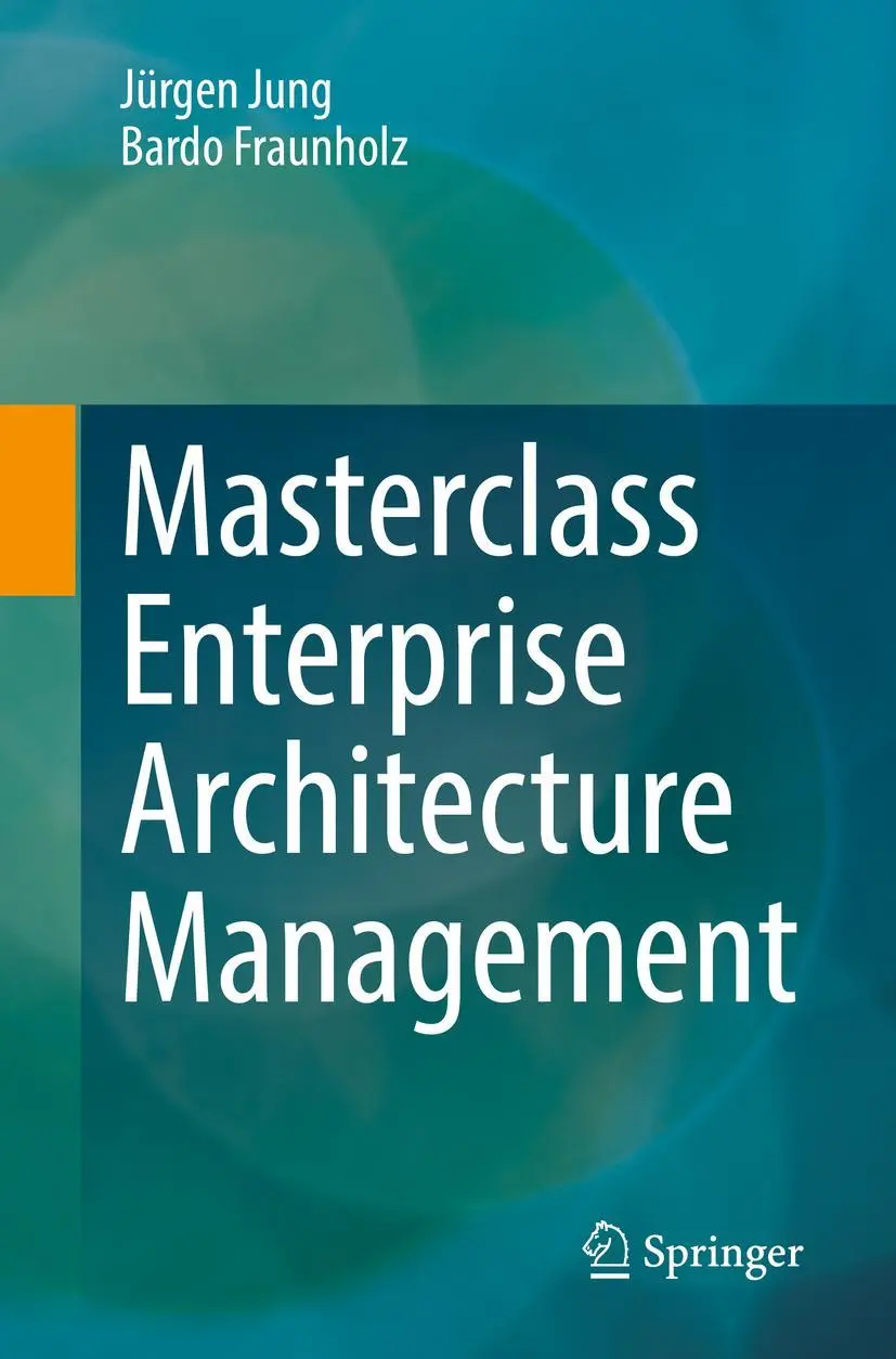 Cover: 9783030784942 | Masterclass Enterprise Architecture Management | Fraunholz (u. a.)